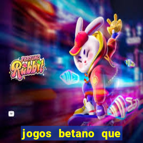 jogos betano que mais pagam